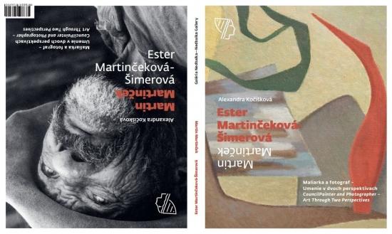 Kniha: Ester Martinčeková-Šimerová / Martin Martinček - Maliarka a fotograf – Umenie v dvoch perspektívach / Painter and Photographer – Art Through Two Perspectives - Kočišková Alexandra