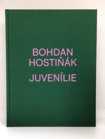 Kniha: Juvenílie (B. Hostiňák) - Bohdan Hostiňák