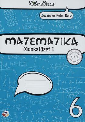 Kniha: Matematika 6 - munkafüzet 1 - Zuzana Berová