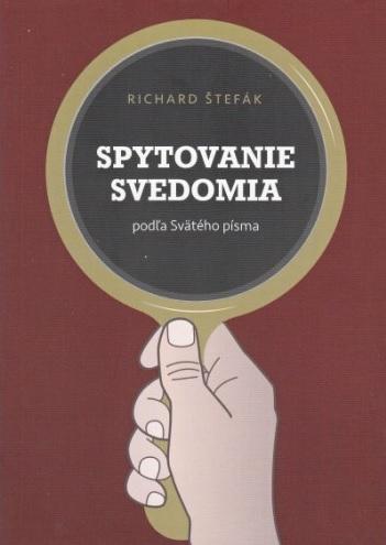 Kniha: Spytovanie svedomia - Richard Štefák