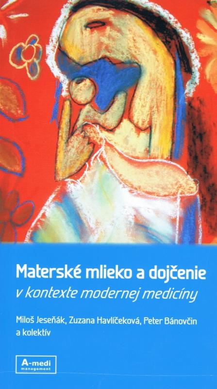 Kniha: Materské mlieko a dojčenie - Kolektív autorov