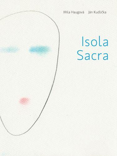 Kniha: Isola Sacra - Mila Haugová