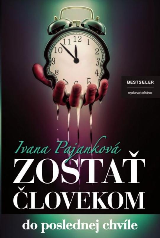 Kniha: Zostať človekom - Pajanková Ivana
