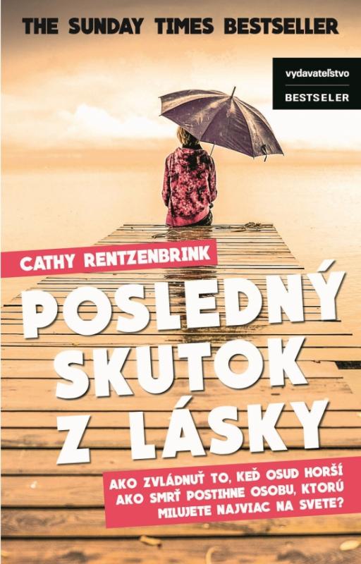 Kniha: Posledný skutok lásky - Rentzenbrink Cathy