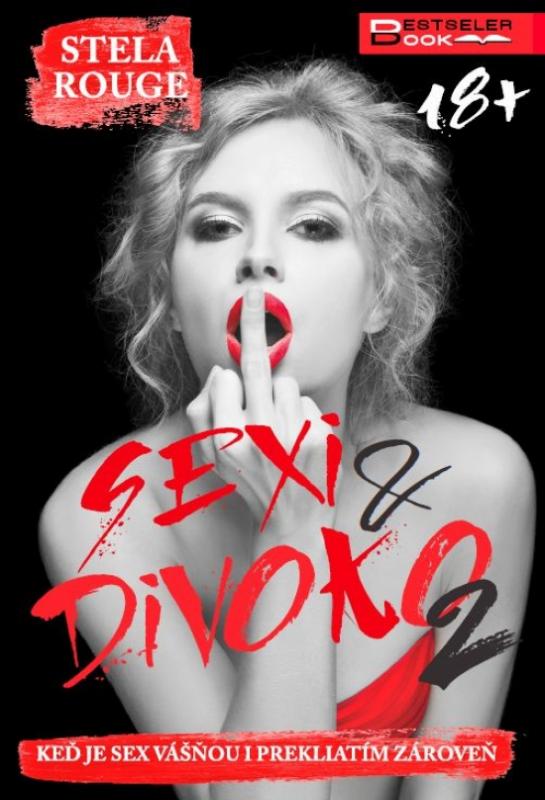 Kniha: Sexi a divoko 2 - Rouge Stela