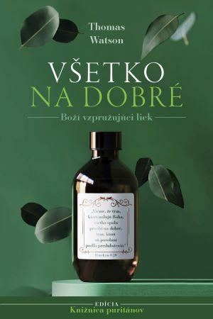 Kniha: Všetko na dobré - Thomas Watson