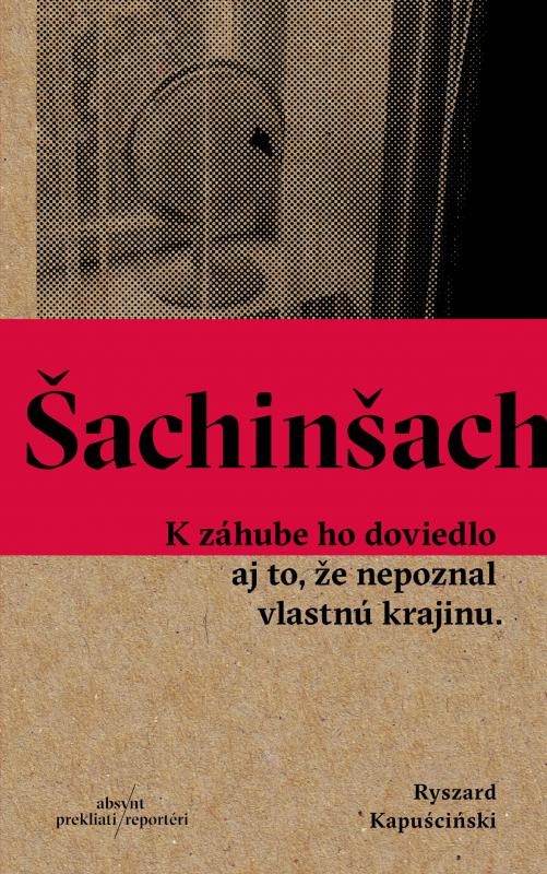 Kniha: Šachinšach - Ryszard Kapuściński