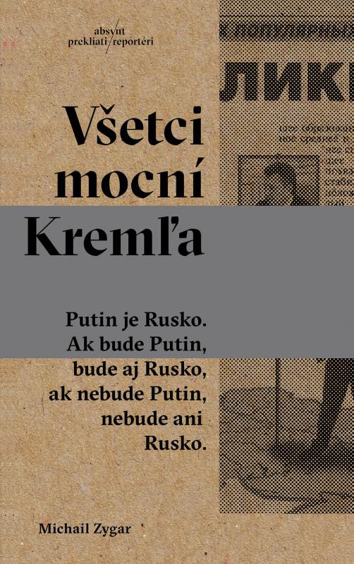 Kniha: Všetci mocní Kremľa - Michail Zygar