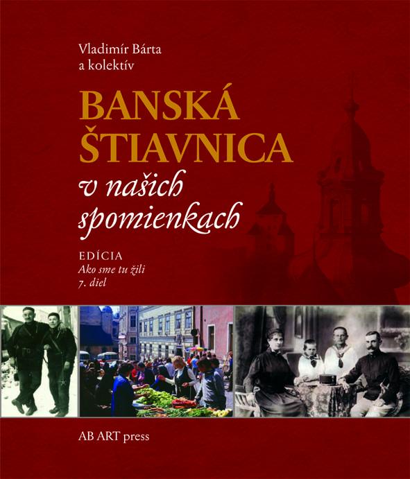 Kniha: Banská Štiavnica v našich spomienkach - Vladimír Bárta