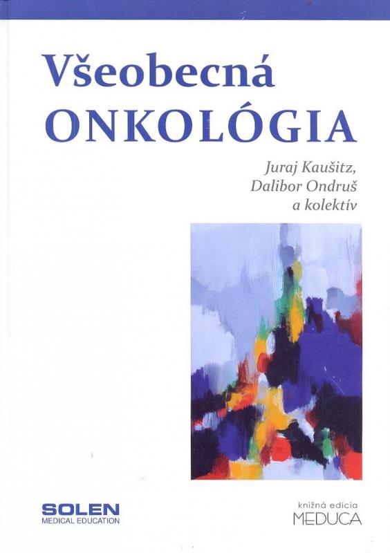 Kniha: Všeobecná onkológia - Juraj Kaušitz