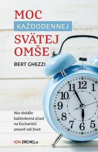 Kniha: Moc každodennej svätej omše - Bert Ghezzi