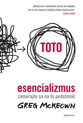 Kniha: Esencializmus - McKeown Greg