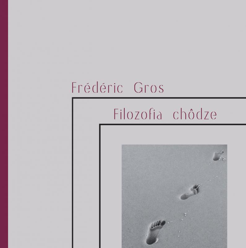 Kniha: Filozofia chôdze - Frédéric Gros