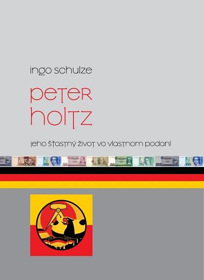 Kniha: Peter Holtz - Ingo Schulze