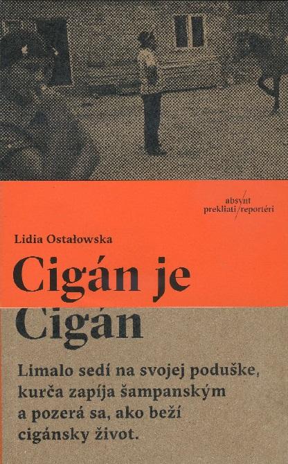 Kniha: Cigán je Cigán - Lidia Ostałowska