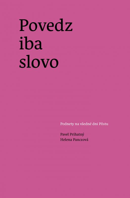 Kniha: Povedz iba slovo - Pavel Prihatný