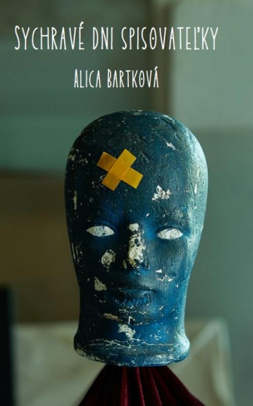 Kniha: Sychravé dni spisovateľky - Bartková Alica