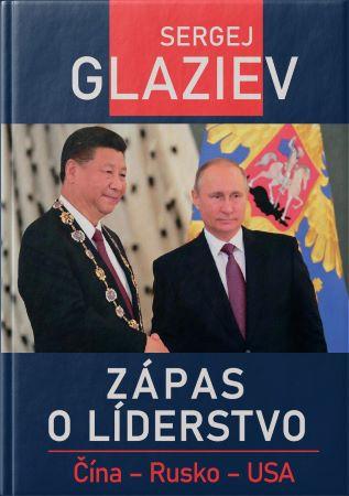 Kniha: Zápas o líderstvo v 21. storočí - Sergej Glazjev