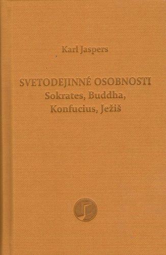 Kniha: Svetodejinné osobnosti - Karl Jaspers