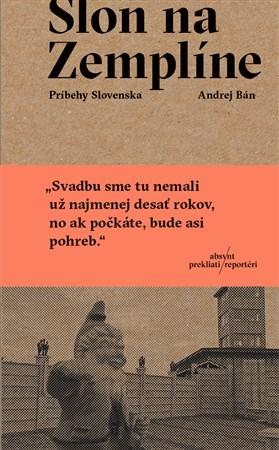 Kniha: Slon na Zemplíne - Andrej Bán