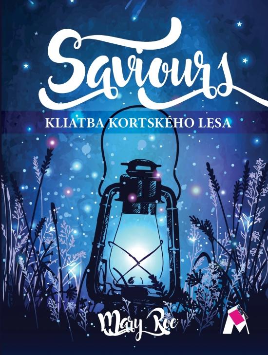 Kniha: Saviours - Kliatba Kortského lesa - Roe Mary