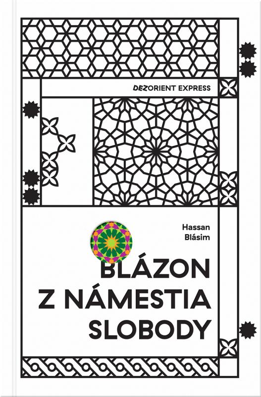 Kniha: Blázon z Námestia slobody - Hassan Blásim