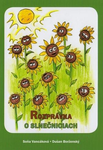 Kniha: Rozprávka o slnečniciach - Soňa Vancáková