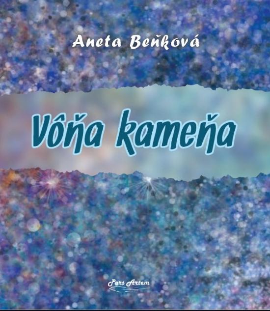 Kniha: Vôňa kameňa - Beňková Aneta