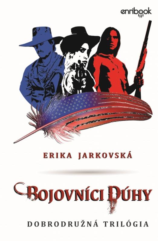 Kniha: Bojovníci dúhy - Jarkovská Erika