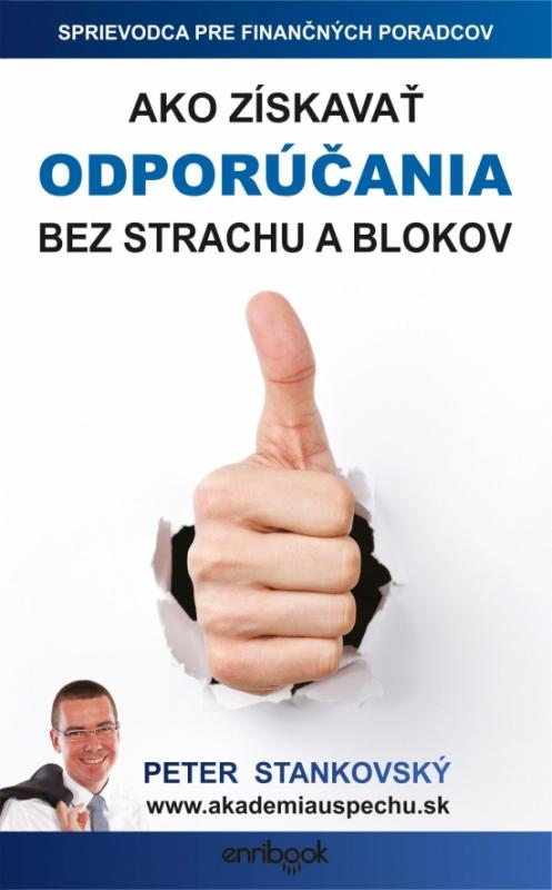 Kniha: Ako získavať odporúčania bez strachu a blokov - Stankovský Peter