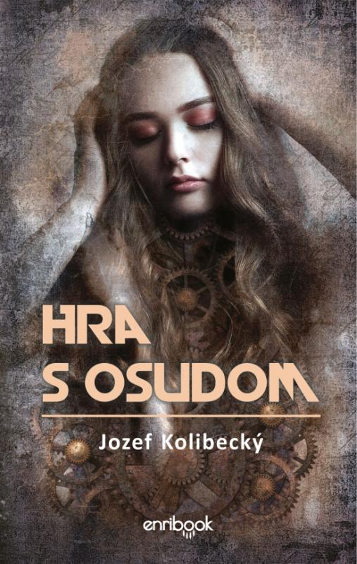 Kniha: Hra s osudom - Kolibecký Jozef