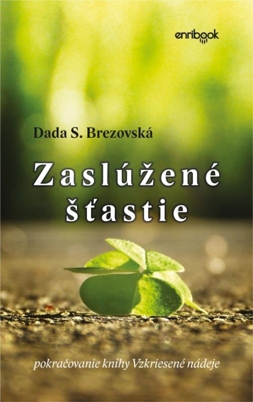 Kniha: Zaslúžené šťastie - Brezovská Dada S.