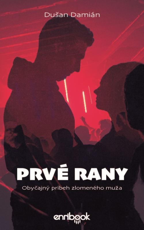 Kniha: Prvé rany - Damián Dušan