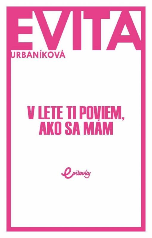 Kniha: V lete ti poviem, ako sa mám - Urbaníková Evita