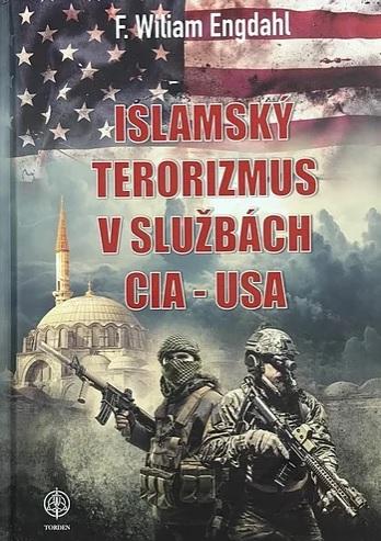 Kniha: Islamský terorizmus v službách CIA - USA - F. William Engdahl