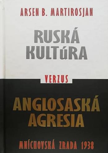 Kniha: Ruská kultúra verzus Anglosaská agresia - Arsen B. Martirosjan