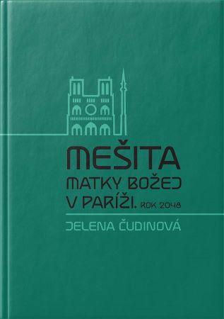 Kniha: Mešita Matky Božej v Paríži. Rok 2048 - Jelena Čudinová