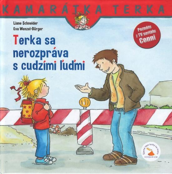 Kniha: Terka sa nerozpráva s cudzími ľudmi - nové vydanie - Schneider, Eva Wenzel-Burger Liane