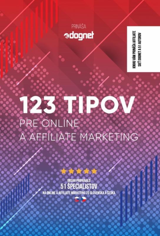 Kniha: 123 tipov pre online a affiliate marketing - Kolektív autorov
