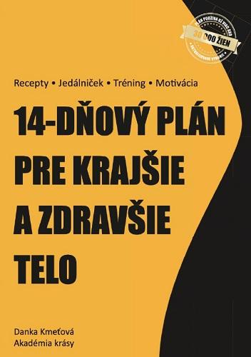 Kniha: 14-dňový plán pre krajšie a zdravšie telo - Danka Kmeťová