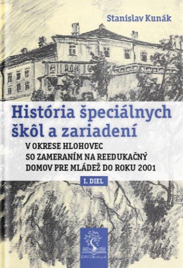 Kniha: História špeciálnych škôl a zariadení - Stanislav Kunák