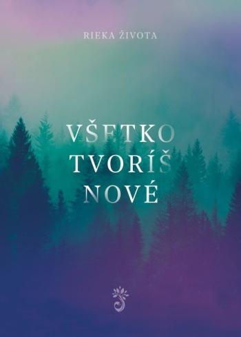 Kniha: Všetko tvoríš nové  spevníkautor neuvedený