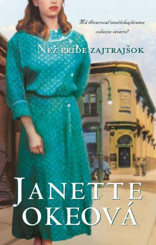 Kniha: Než príde zajtrajšok - Janette Okeová