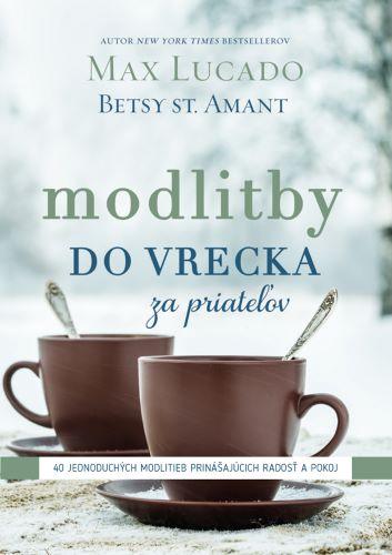 Kniha: Modlitby do vrecka za priateľov - Max Lucado