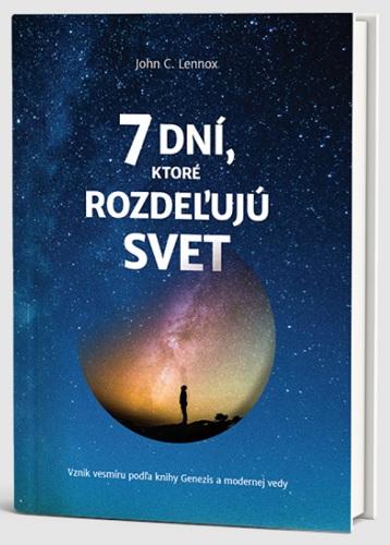 Kniha: 7 dní, ktoré rozdeľujú svet - John C. Lennox