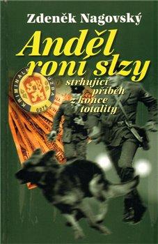 Kniha: Anděl roní slzy - Nagovský, Zdeněk