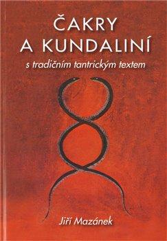 Kniha: Čakry a kundaliní - Mazánek, Jiří