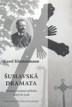 Kniha: Šumavská dramata - Klostermann, Karel