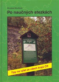 Kniha: Po naučných stezkách - Moučková, Miroslava