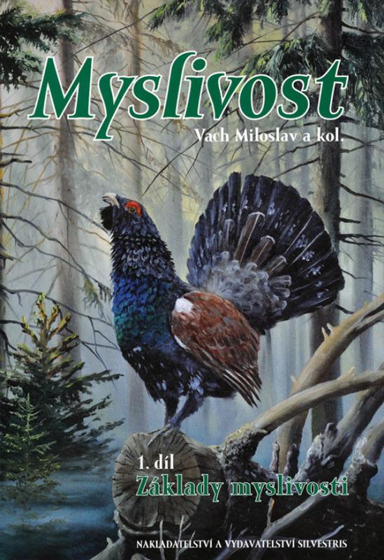 Kniha: Myslivost 1. díl - Miloslav Vach